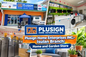 Plusign Home Enterprises INC.- Isulan Branch 